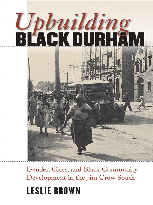 Title details for Upbuilding Black Durham by Leslie Brown - Available